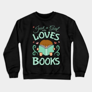 Just a Gilr who Loves Books, Aqua Crewneck Sweatshirt